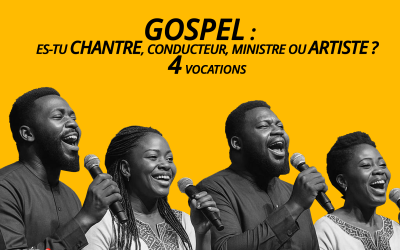 Chantre, Conducteur de Louange, Ministre de la Louange, Artiste Gospel : Comprendre enfin la différence !