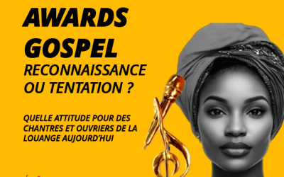 Awards Gospel : Reconnaissance ou Tentation ?